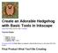 Create an Adorable Hedgehog with Basic Tools in Inkscape Aaron Nieze on Sep 23rd 2013 with 5 Comments