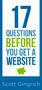 QUESTIONS BEFORE YOU GET A WEBSITE. Scott Gingrich