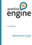 Scheduling. Administrator s Guide 2018 Practice Engine Systems, Inc.