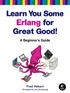 Let s Get Functional. Learn You Some Erlang for Great Good! 2013, Fred Hébert