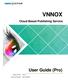VNNOX Cloud-Based Publishing Service XI'AN NOVASTAR TECH CO.,L User Guide (Pro) Product Version: Document Number: V6.5.0 NS