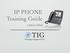 IP PHONE Training Guide CISCO 8945 TIG. Technology Integration Group