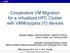 Cooperative VM Migration for a virtualized HPC Cluster with VMM-bypass I/O devices