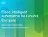 Cisco Intelligent Automation for Cloud & Compute