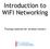 Introduction to WiFi Networking. Training materials for wireless trainers