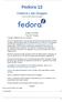 Fedora 12. Fedora Live images. How to use the Fedora Live Image. Nelson Strother Paul W. Frields