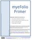 Developed by Lynne Groves, efolio Implementation & Instructional Strategies Consultant. Step-by-Step Help for the new efolio user