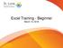 Excel Training - Beginner March 14, 2018