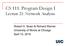 CS 111: Program Design I Lecture 21: Network Analysis. Robert H. Sloan & Richard Warner University of Illinois at Chicago April 10, 2018