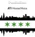ATI Hosted Voice. ATI Hosted Voice For Your Business. Feature Rich Solutions. Affordable Costs. Increased Flexibility. Low Up-front Costs