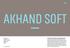 AKHAND SOFT. Name: Akhand Soft Classification: Sans Serif Designer: Satya Rajpurohit Designed in: 2016 Styles: 8.