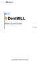DentMILL. Basic Quick Guide. Copyright 2011.Roland DG Corporation R