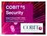COBIT 5 Security. Robert E Stroud CGEIT CRISC Vice President Strategy & Innovation ISACA Strategic Advisory Council