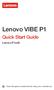 Lenovo VIBE P1. Quick Start Guide. Lenovo P1a42. Read this guide carefully before using your smartphone.