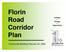 Florin Road Corridor. Plan. Community Meeting February 28, Tradition Change Opportunity. Florin Road Corridor Plan