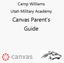 Camp Williams Utah Military Academy. Canvas Parent s Guide