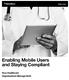 White Paper. Enabling Mobile Users and Staying Compliant. How Healthcare Organizations Manage Both