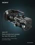 AXS-R7 New production power for the F55 and F5. Full-res 4K in RAW or X-OCN at 120fps, and 2K RAW at 240fps. Beyond Definition