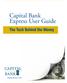Capital Bank Express User Guide. The Tech Behind the Money