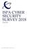 October 2018 ISPA CYBER SECURITY SURVEY 2018