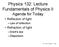 Physics 132: Lecture Fundamentals of Physics II Agenda for Today