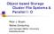 Object based Storage Cluster File Systems & Parallel I/O