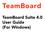 TeamBoard. TeamBoard Suite 4.0 User Guide (For Windows)