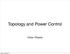 Topology and Power Control