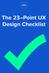 The 23 Point UX Design Checklist