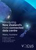 CUS. Introducing New Zealand s most connected data centre. Albany, Auckland