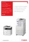 ir1020 Series (A4) imagerunner 2500 Series (A3) Compact black-and-white multifunctional printers for small-to-mediumsized you can