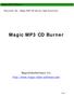 Magic MP3 CD Burner. MagicVideoSoftware Inc.   Magic MP3 CD Burner. Document No.: Magic MP3 CD Burner Help Document