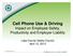 Cell Phone Use & Driving Impact on Employee Safety, Productivity and Employer Liability