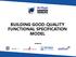 BUILDING GOOD-QUALITY FUNCTIONAL SPECIFICATION MODEL