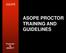 ASOPE PROCTOR TRAINING AND GUIDELINES