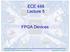ECE 448 Lecture 5. FPGA Devices