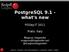 PostgreSQL what's new
