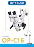 OP-C16 VERSATILITY FOR ALL TECHNIQUES. The OP-C16 microscope manufactured by OPTOMIC fulfils the most demanding requirements.