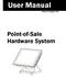User Manual. Version 1.0 August Point-of-Sale Hardware System