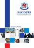 Company Profile SAVIOURS. SECURITY SERVICES (SMC-PVT) LTD. Formally known as Saviours Security Services (Pvt) Ltd.