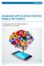 ENABLING APPLICATION-CENTRIC MOBILE NETWORKS