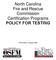 North Carolina Fire and Rescue Commission Certification Programs POLICY FOR TESTING