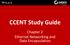 CCENT Study Guide. Chapter 2 Ethernet Networking and Data Encapsulation