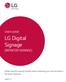 LG Digital Signage (MONITOR SIGNAGE) USER GUIDE. Please read this manual carefully before operating your set and retain it for future reference.