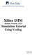 Department of Electrical and Computer Engineering Xilinx ISIM <Release Version: 14.1i> Simulation Tutorial Using Verilog