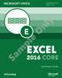 MICROSOFT OFFICE. Courseware: Exam: Sample Only EXCEL 2016 CORE. Certification Guide