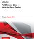 Oracle. Field Service Cloud Using the Parts Catalog