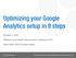 Optimizing your Google Analytics setup in 9 steps