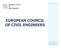 EUROPEAN COUNCIL OF CIVIL ENGINEERS