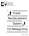 Travel Reimbursement System. For Mileage Only